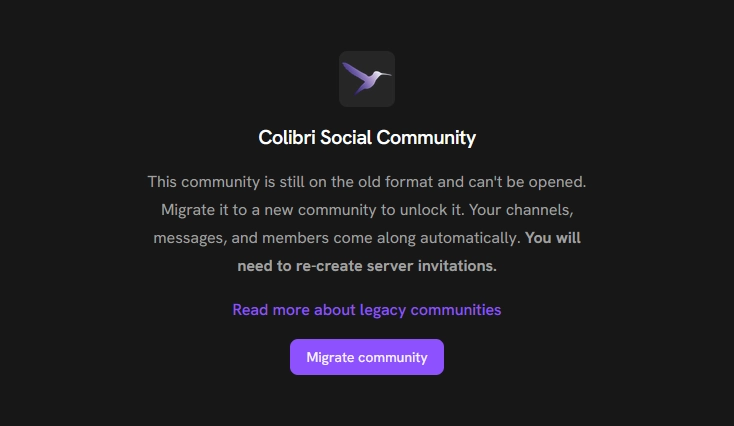 This community is still on the old format and can't be opened. Migrate it to a new community to unlock it. Your channels, messages, and members come along automatically. You will need to re-create server invitations.